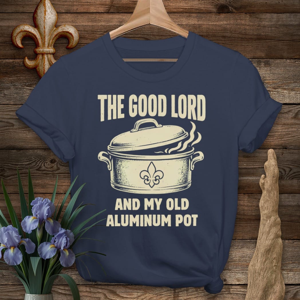 S / Navy Louisiana Good Lord & My Aluminum Pot T-Shirt by Laissez Faire Wear