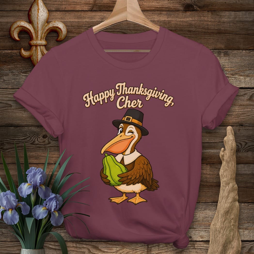 S / Maroon Louisiana Happy Thanksgiving Cher T-Shirt by Laissez Faire Wear