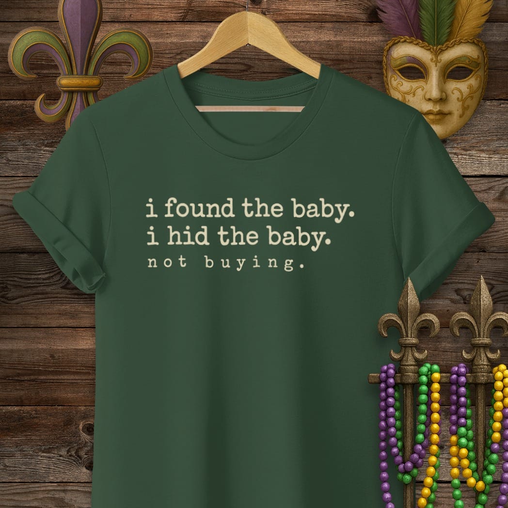 S / Forest Green Louisiana Hid the Baby T-Shirt by Laissez Faire Wear