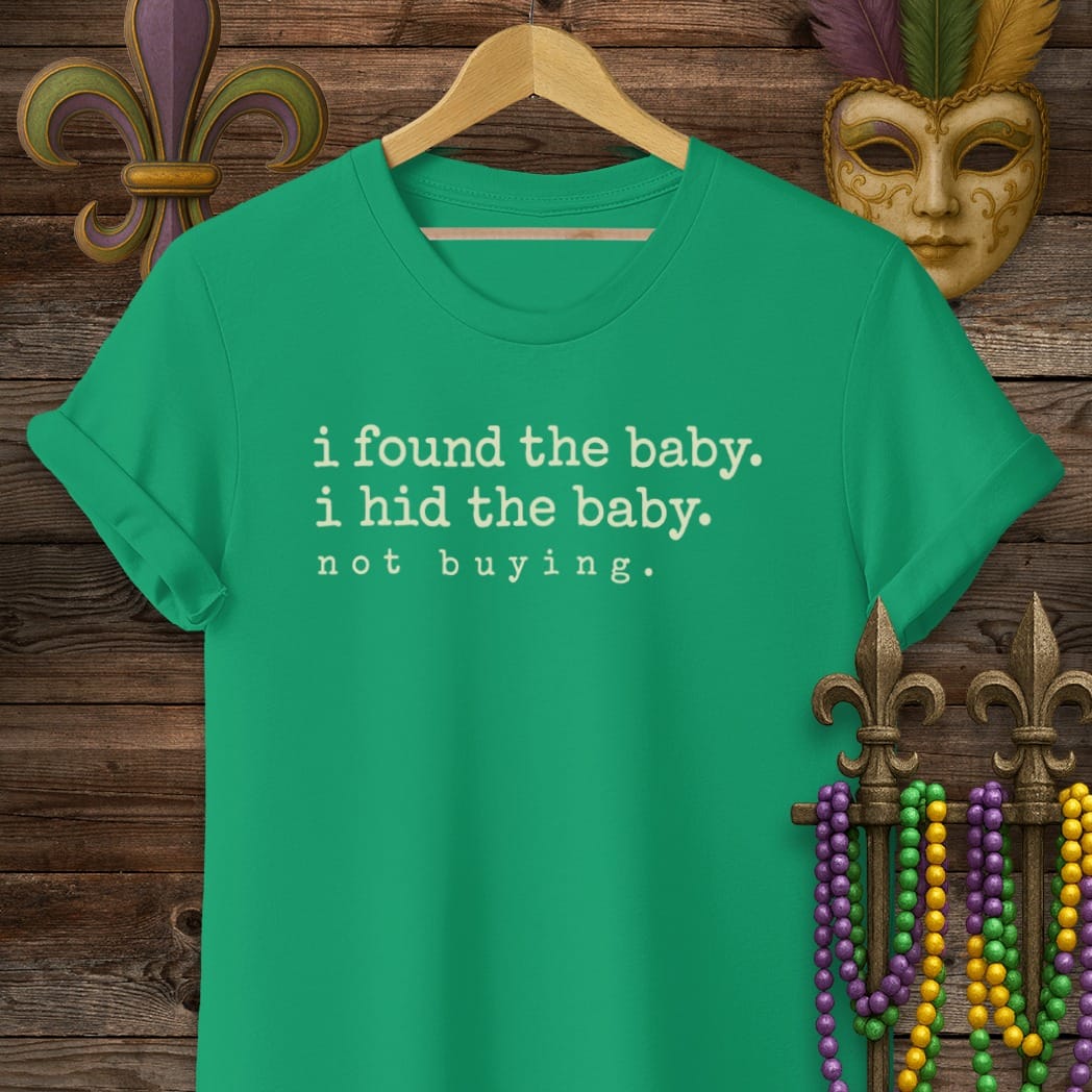 S / Kelly Green Louisiana Hid the Baby T-Shirt by Laissez Faire Wear