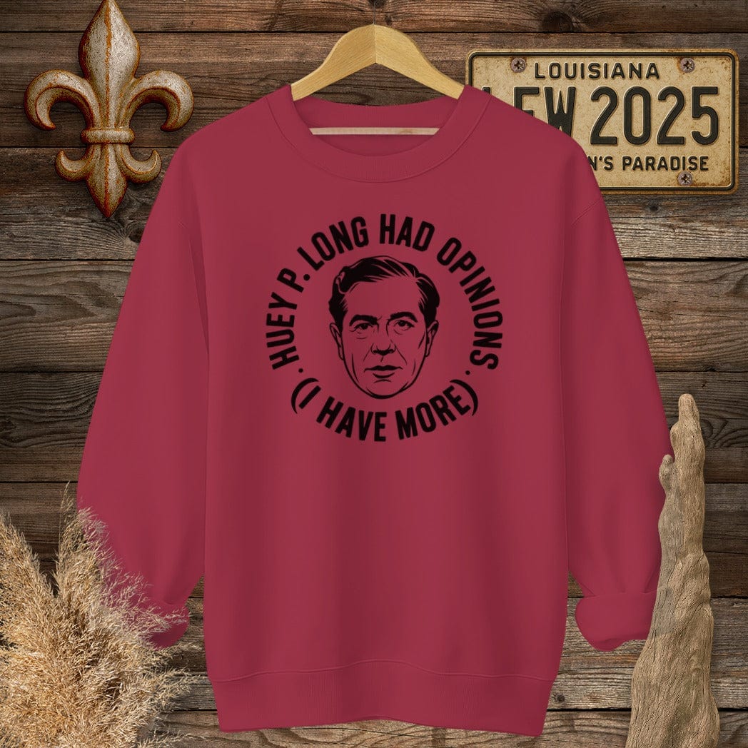 S / Cardinal Red Louisiana Huey P. Long Had Opinions Funny Political Sweatshirt by Laissez Faire Wear