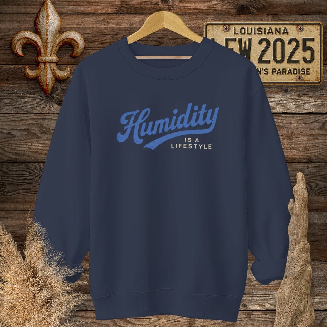 S / Navy Louisiana Humidity is a Lifestyle Sweatshirt by Laissez Faire Wear