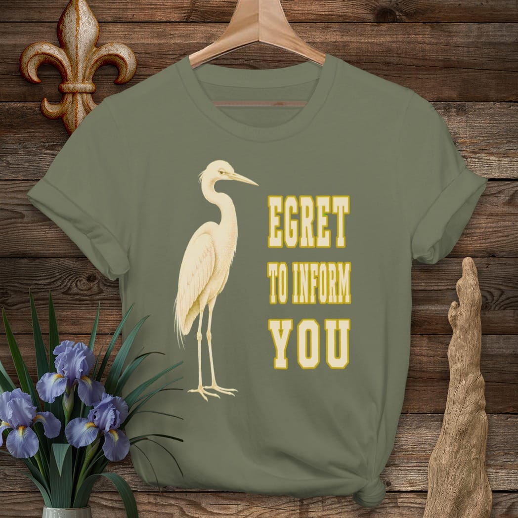 S / Military Green Louisiana I Egret To Inform You T-Shirt by Laissez Faire Wear