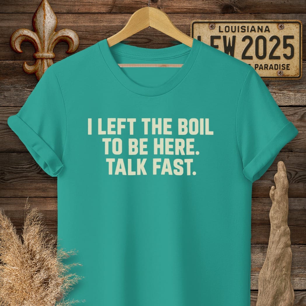 S / Jade Dome Louisiana I Left the Boil T-Shirt by Laissez Faire Wear
