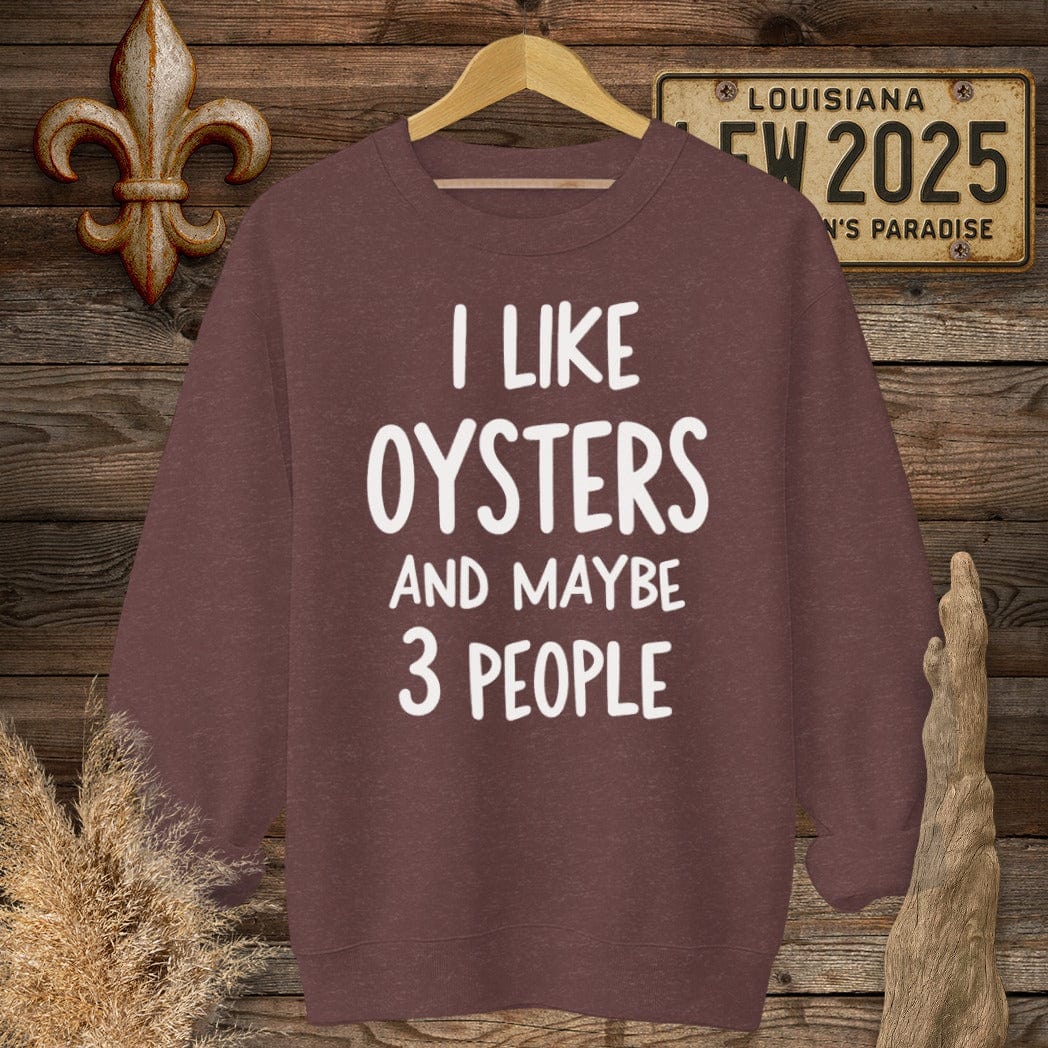 S / Heather Sport Dark Maroon Louisiana I Like Oysters and Maybe 3 People Sweatshirt by Laissez Faire Wear