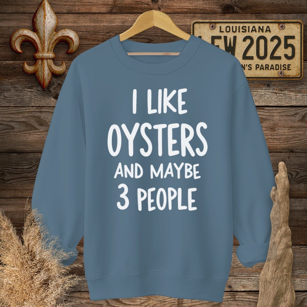S / Indigo Blue Louisiana I Like Oysters and Maybe 3 People Sweatshirt by Laissez Faire Wear