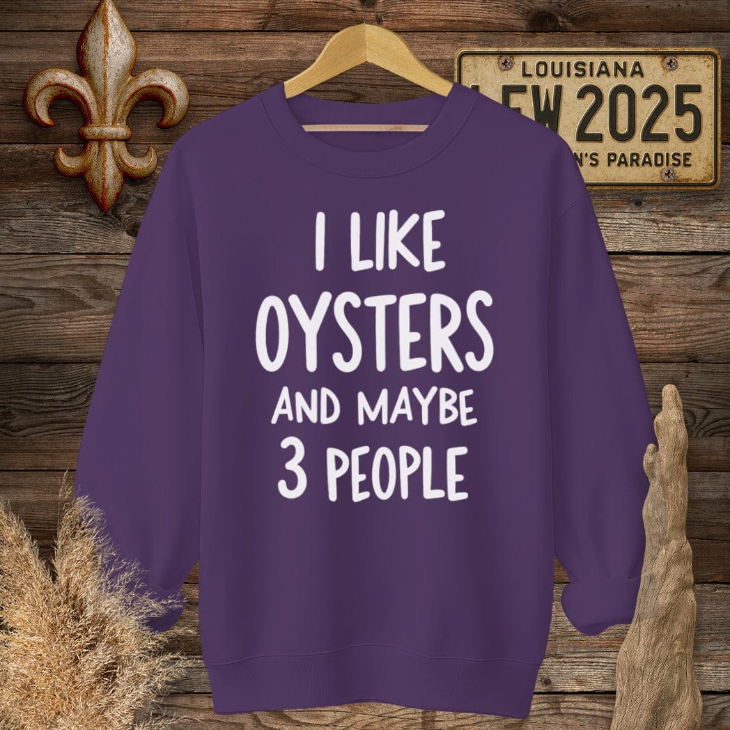 S / Purple Louisiana I Like Oysters and Maybe 3 People Sweatshirt by Laissez Faire Wear