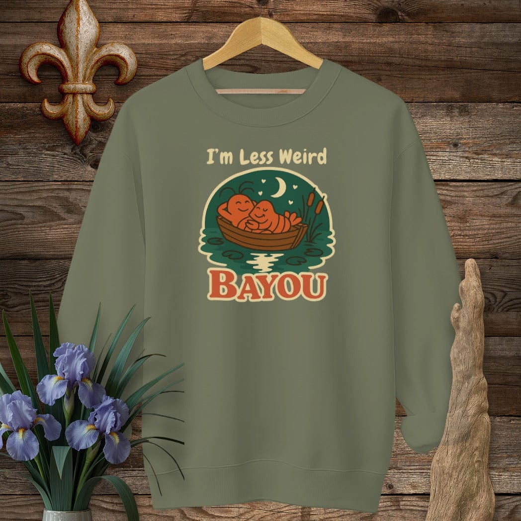 S / Military Green Louisiana I'm Less Weird Bayou Sweatshirt by Laissez Faire Wear
