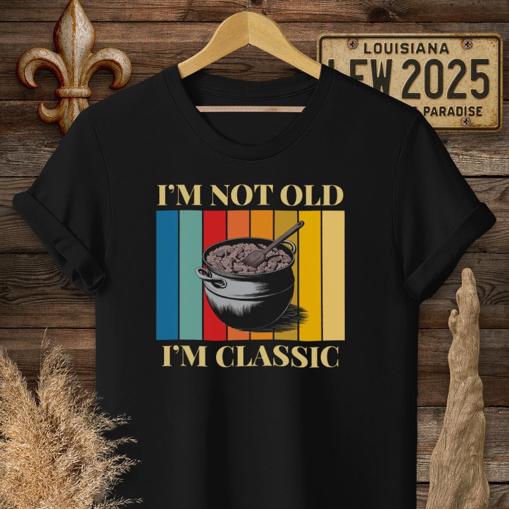 S / Black Louisiana I'm Not Old, I'm Classic Jambalaya Pot T-Shirt by Laissez Faire Wear
