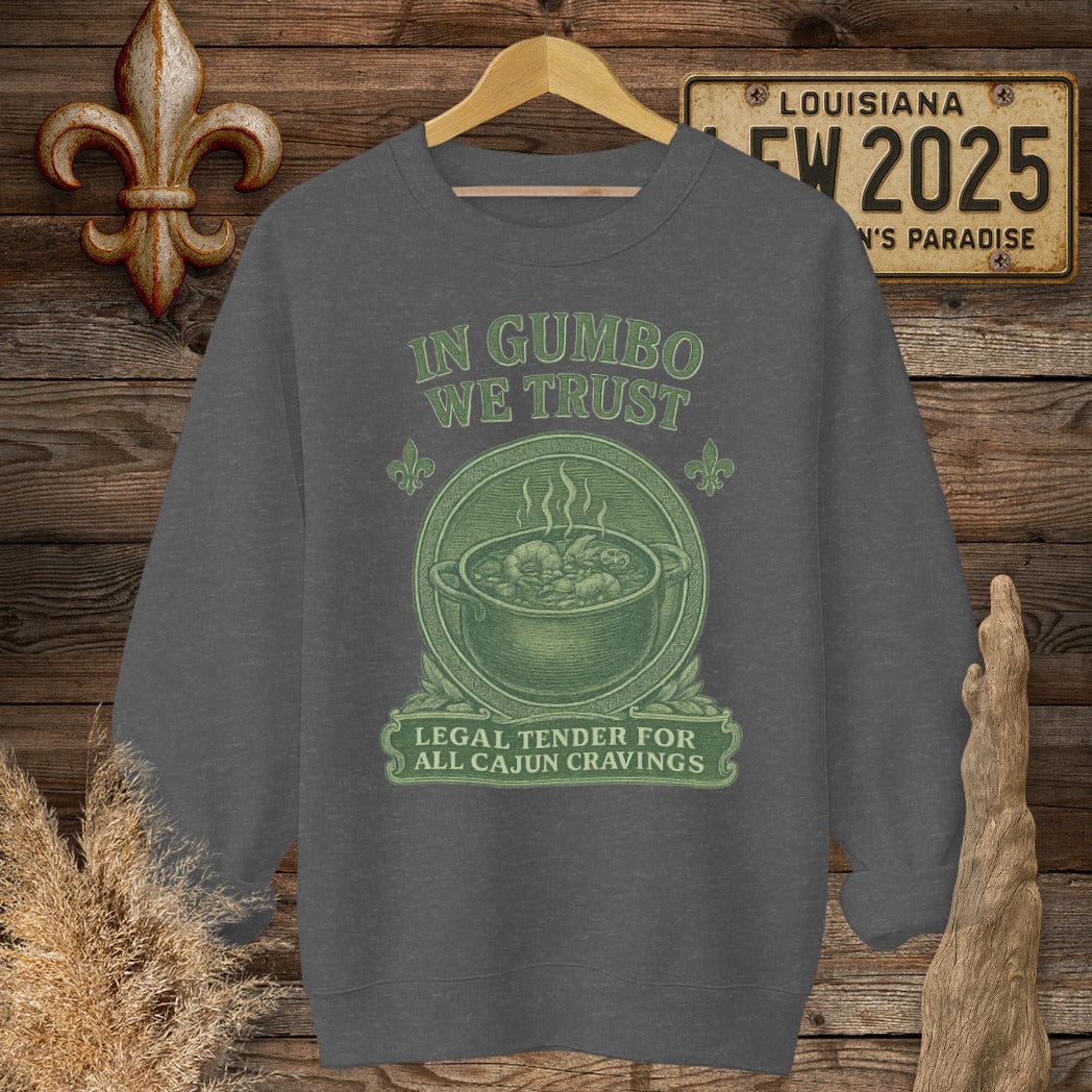 S / Dark Heather Louisiana In Gumbo We Trust Louisiana Cooking Sweatshirt by Laissez Faire Wear