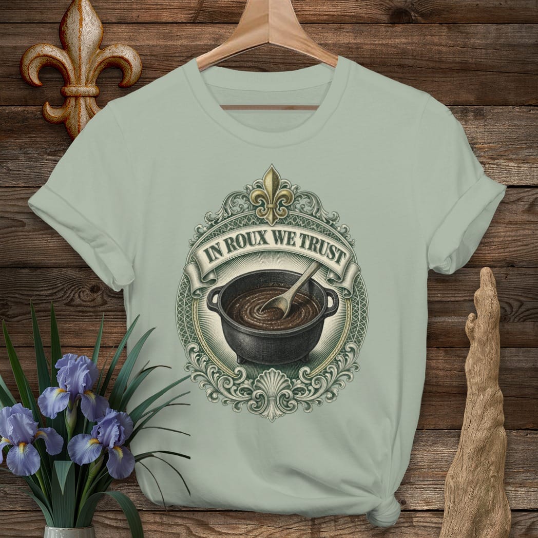 S / Sage Louisiana In Roux We Trust T-Shirt by Laissez Faire Wear