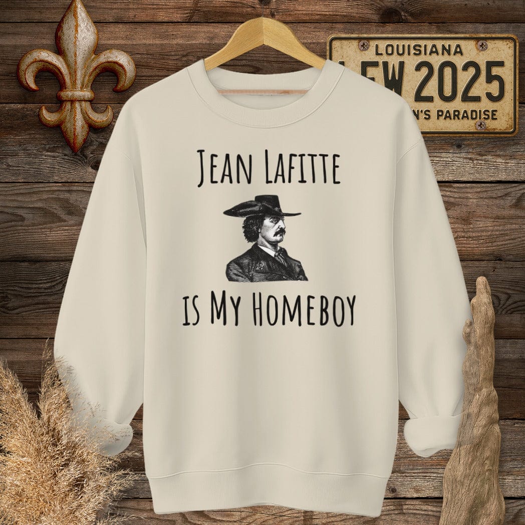 S / Sand Louisiana Jean Lafitte is My Homeboy Funny History Sweatshirt by Laissez Faire Wear