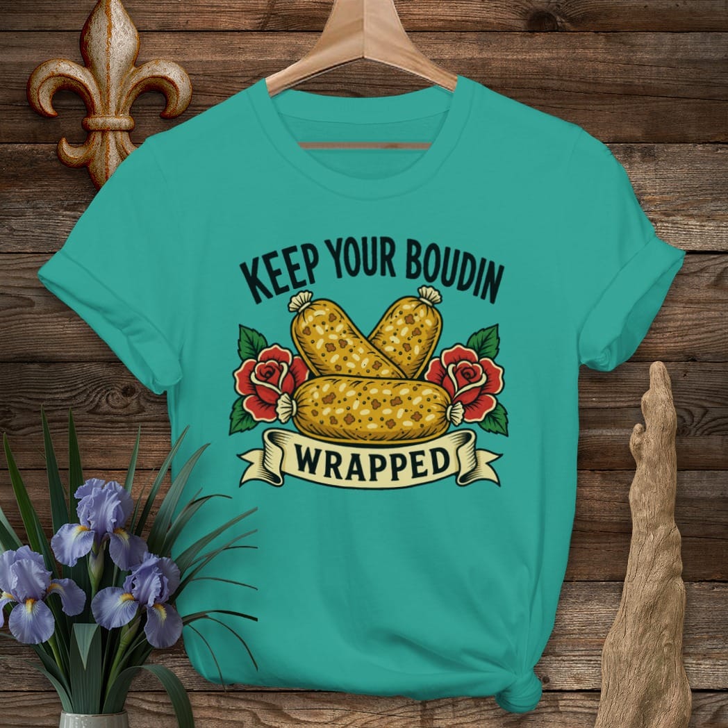 S / Jade Dome Louisiana Keep Your Boudin Wrapped T-Shirt by Laissez Faire Wear
