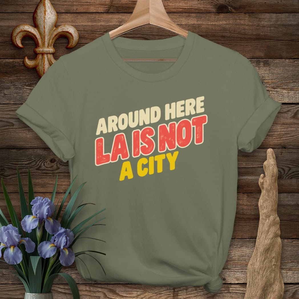 S / Military Green Louisiana LA Is Not A City T-Shirt by Laissez Faire Wear