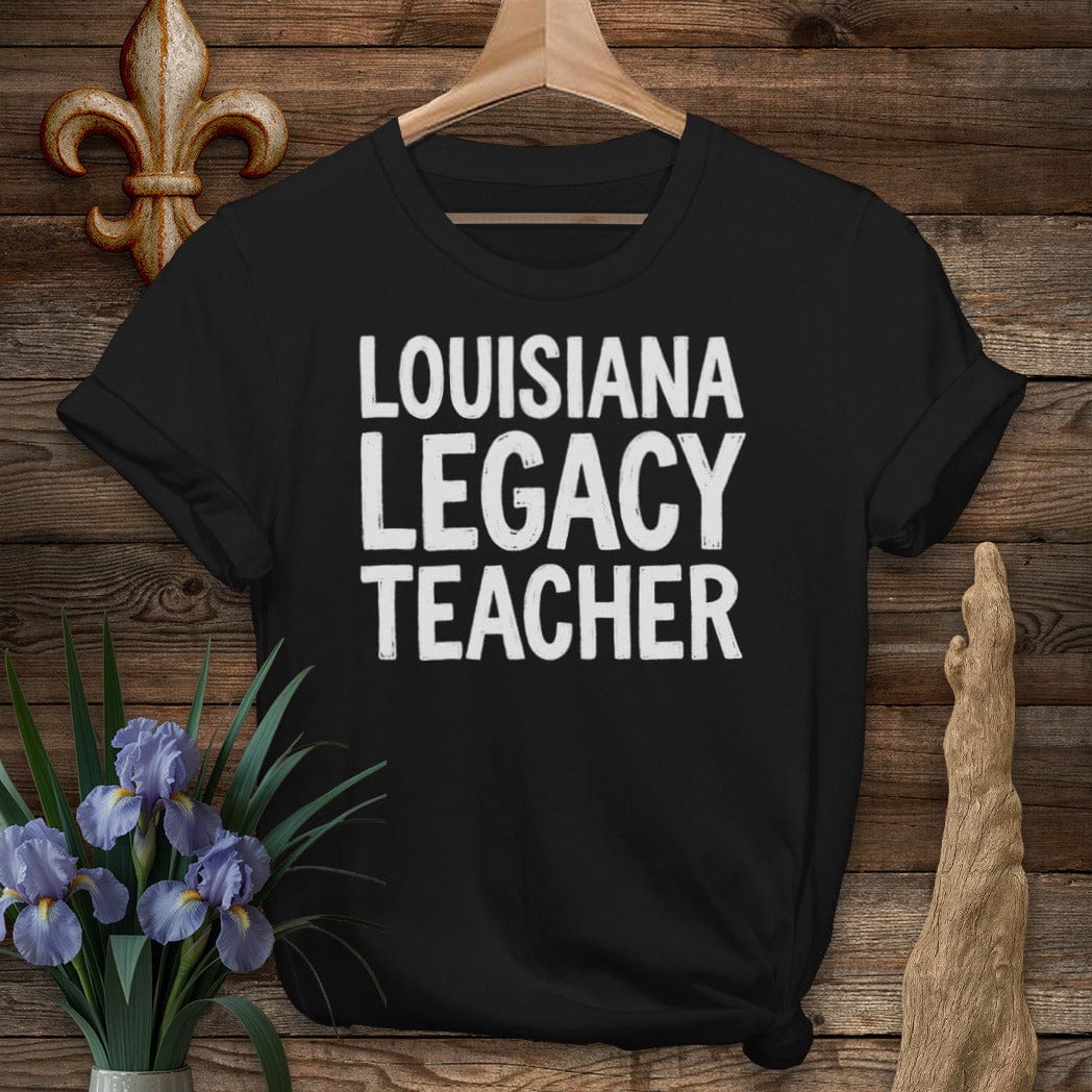 S / Black Louisiana LA Legacy Teacher T-Shirt by Laissez Faire Wear