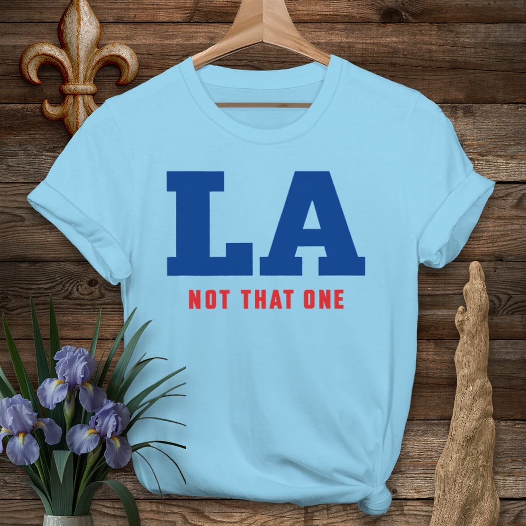 S / Sky Louisiana LA, Not That One T-Shirt by Laissez Faire Wear