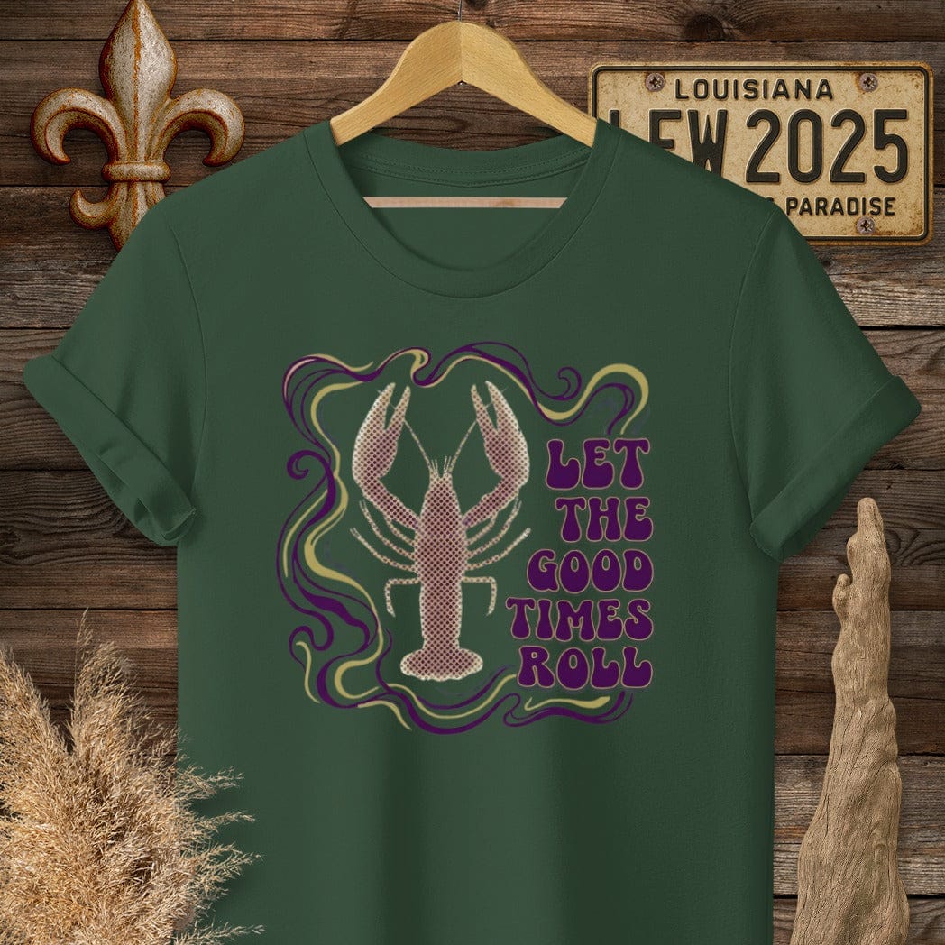 S / Forest Green Louisiana Let The Good Times Roll T-Shirt by Laissez Faire Wear