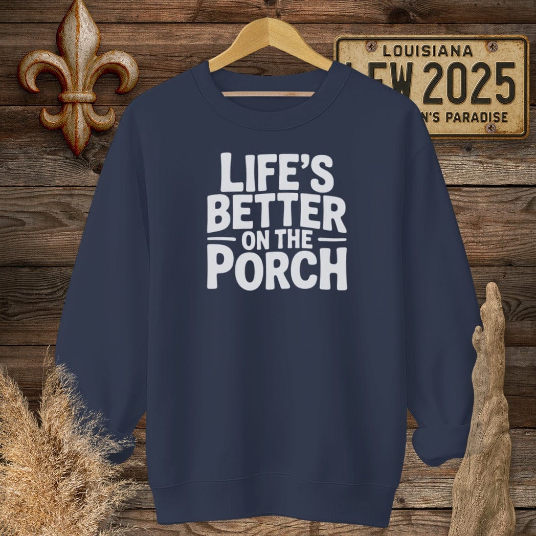 S / Navy Louisiana Life's Better On The Porch Sweatshirt by Laissez Faire Wear