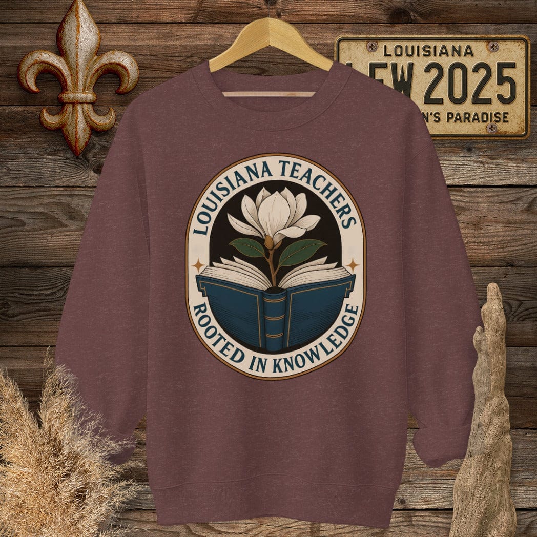 S / Heather Sport Dark Maroon Louisiana Louisiana Teachers - Rooted in Knowledge Sweatshirt by Laissez Faire Wear