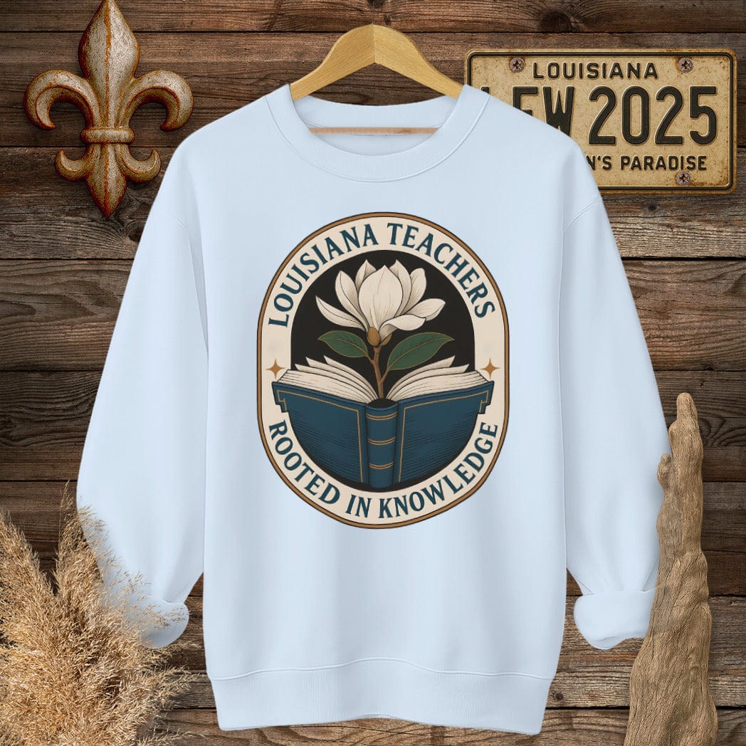 S / Light Blue Louisiana Louisiana Teachers - Rooted in Knowledge Sweatshirt by Laissez Faire Wear