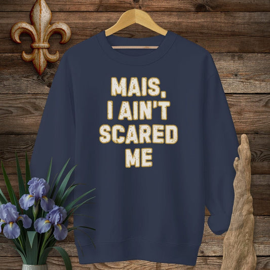 S / Navy Louisiana Mais, I Ain't Scared Sweatshirt by Laissez Faire Wear