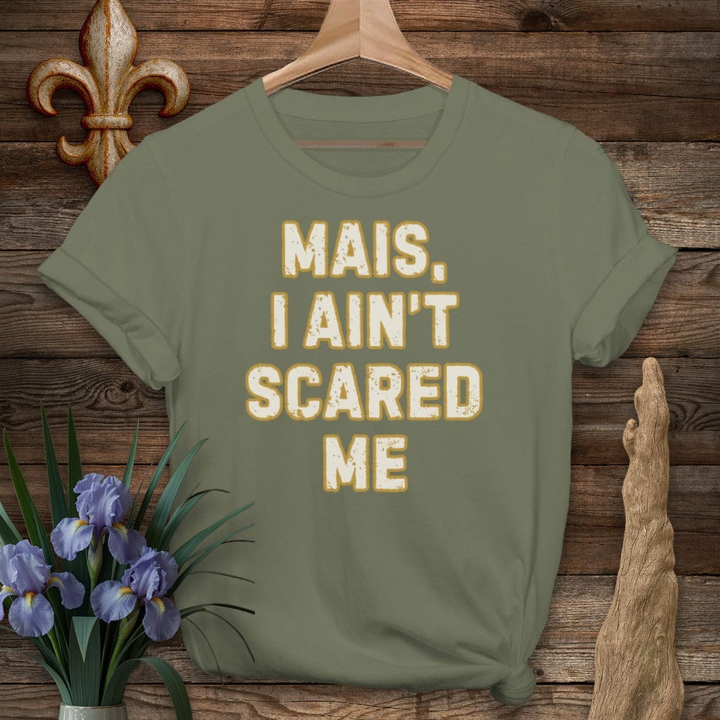S / Military Green Louisiana Mais, I Ain't Scared T-Shirt by Laissez Faire Wear
