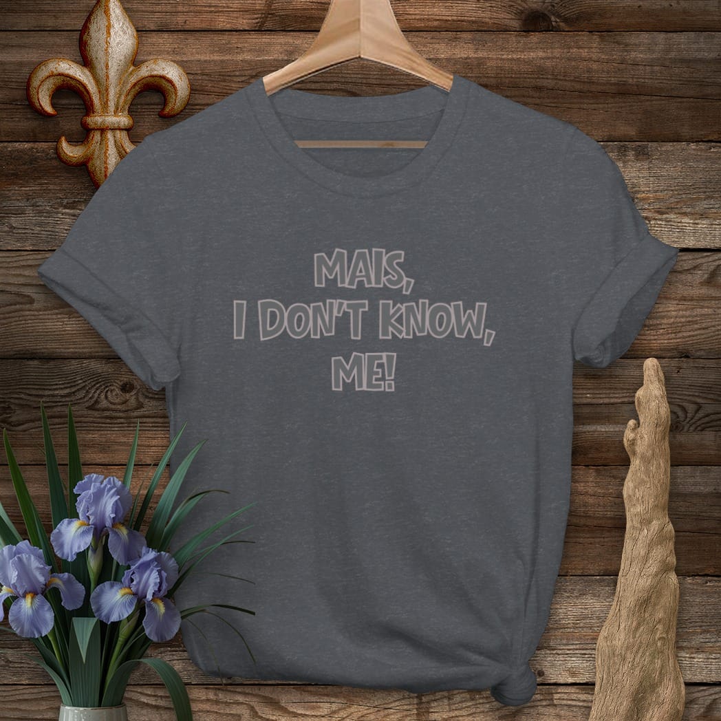 S / Dark Heather Grey Louisiana Mais, I Don't Know, Me T-Shirt by Laissez Faire Wear