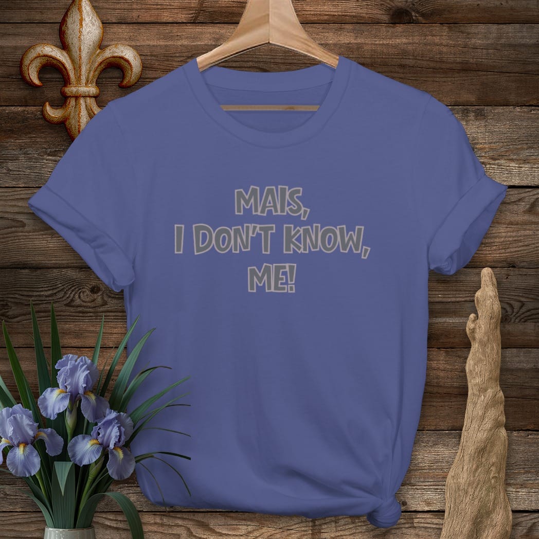 S / Metro Blue Louisiana Mais, I Don't Know, Me T-Shirt by Laissez Faire Wear