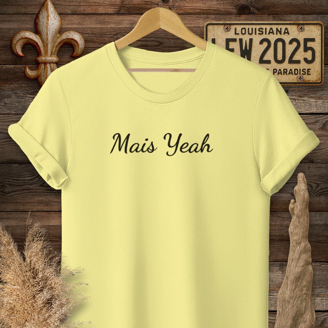T-Shirt / S / Cornsilk Louisiana Mais Yeah Cajun French T-Shirt by Laissez Faire Wear