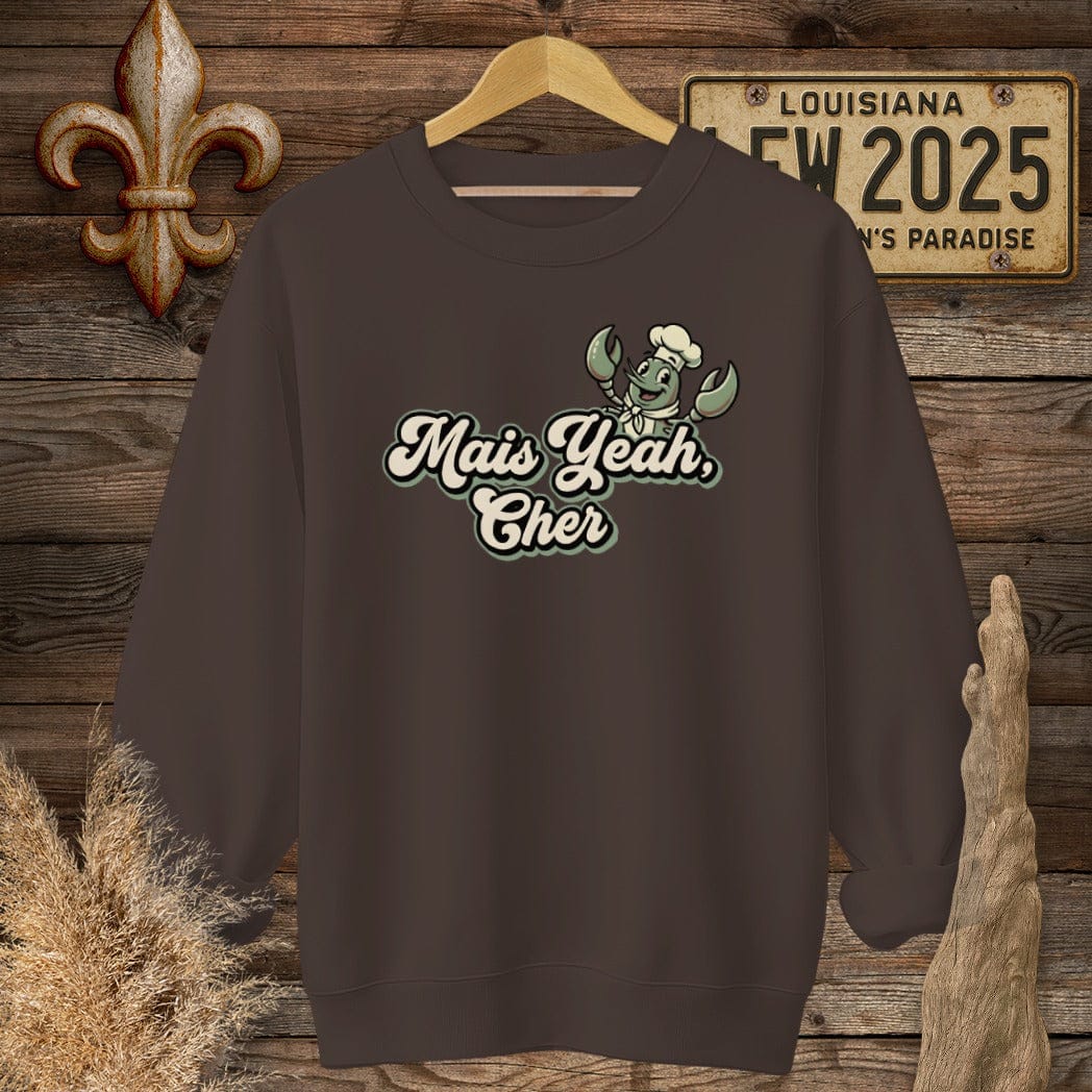 S / Dark Chocolate Louisiana Mais Yeah, Cher Sweatshirt by Laissez Faire Wear