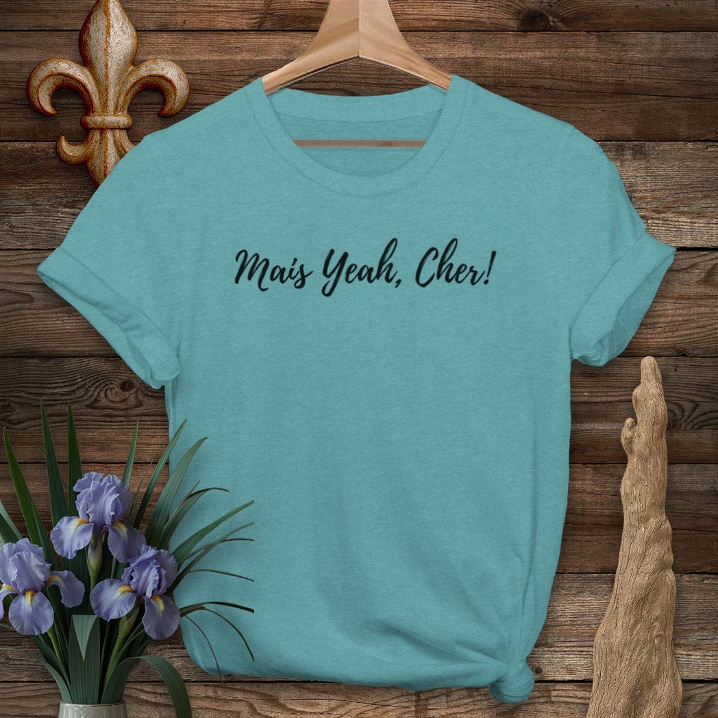 S / Heather Galapagos Blue Louisiana Mais Yeah, Cher! T-Shirt by Laissez Faire Wear