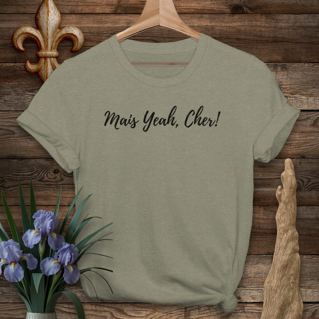 S / Heather Military Green Louisiana Mais Yeah, Cher! T-Shirt by Laissez Faire Wear