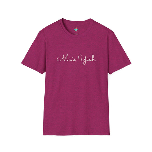 Antique Heliconia / S Louisiana "Mais Yeah" Simple Typography T-Shirt by Laissez Faire Wear