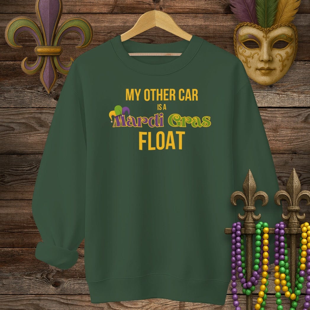 S / Forest Green Louisiana My Other Car is a Mardi Gras Float Sweatshirt by Laissez Faire Wear