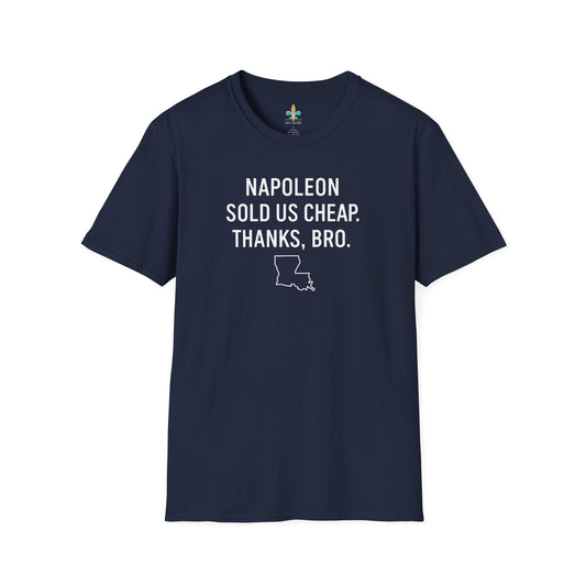 Navy / S Louisiana "Napoleon...Thanks, Bro" – Louisiana Funny History T-Shirt by Laissez Faire Wear