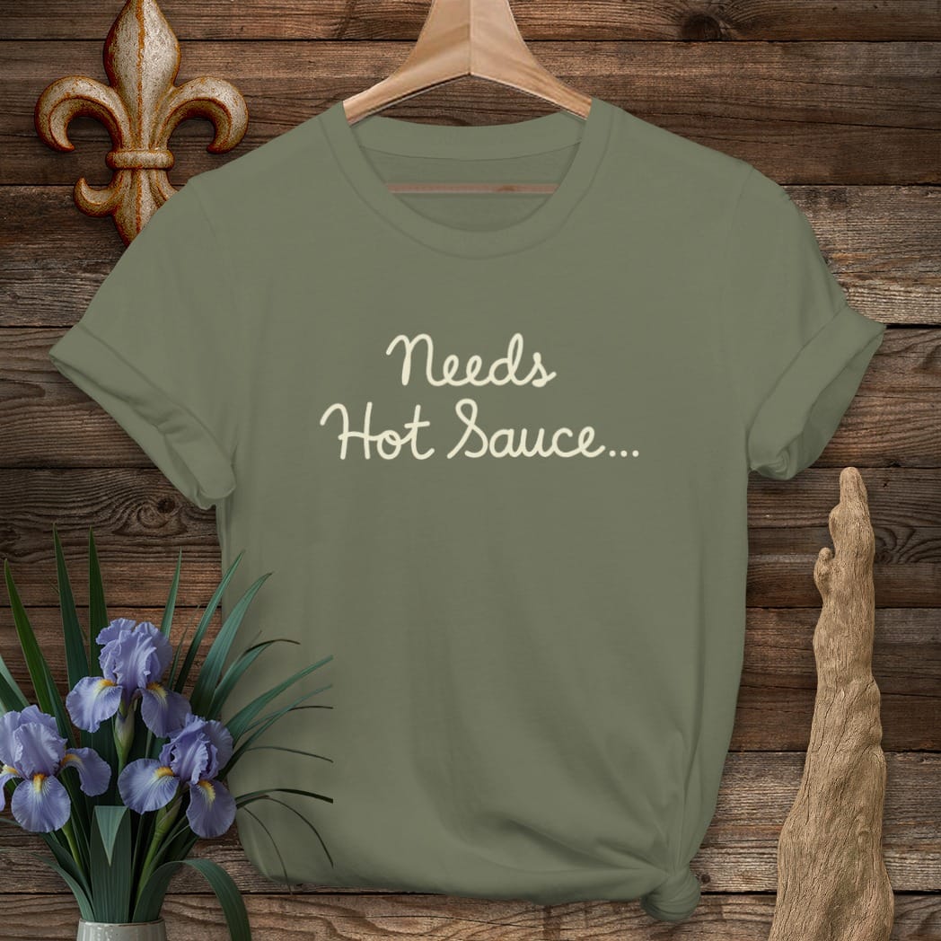 S / Military Green Louisiana Needs Hot Sauce T-Shirt by Laissez Faire Wear