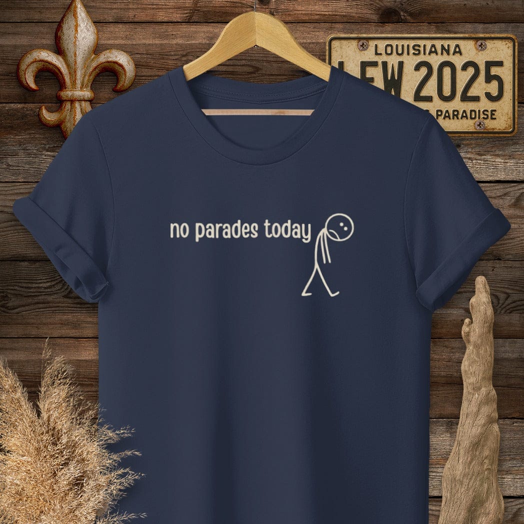 S / Navy Louisiana No Parades Today T-Shirt by Laissez Faire Wear