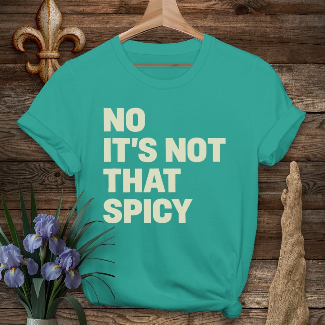 S / Jade Dome Louisiana Not That Spicy T-Shirt by Laissez Faire Wear