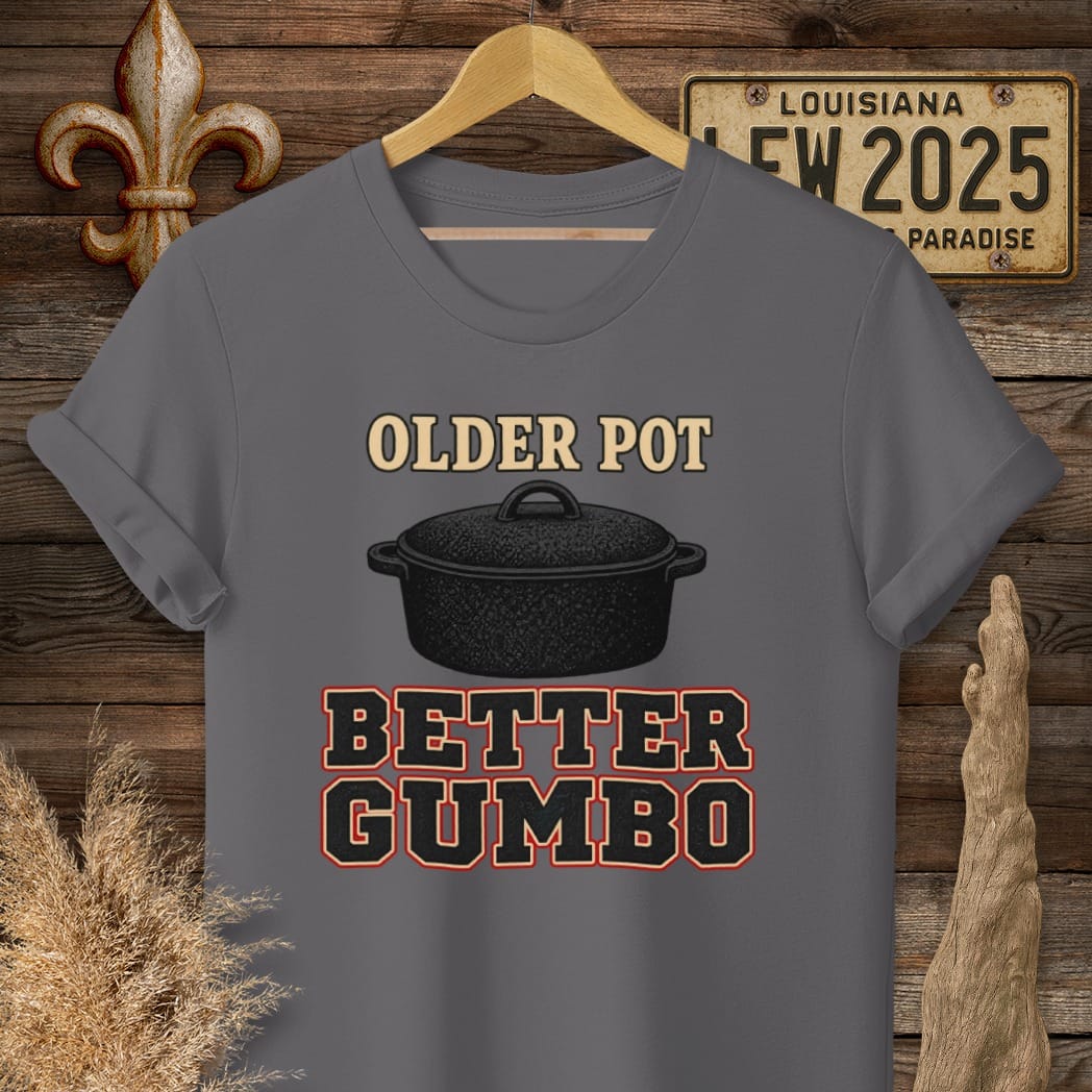 Charcoal / S Louisiana Older Pot, Better Gumbo T-Shirt by Laissez Faire Wear