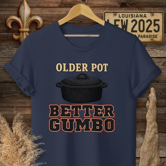 Navy / S Louisiana Older Pot, Better Gumbo T-Shirt by Laissez Faire Wear