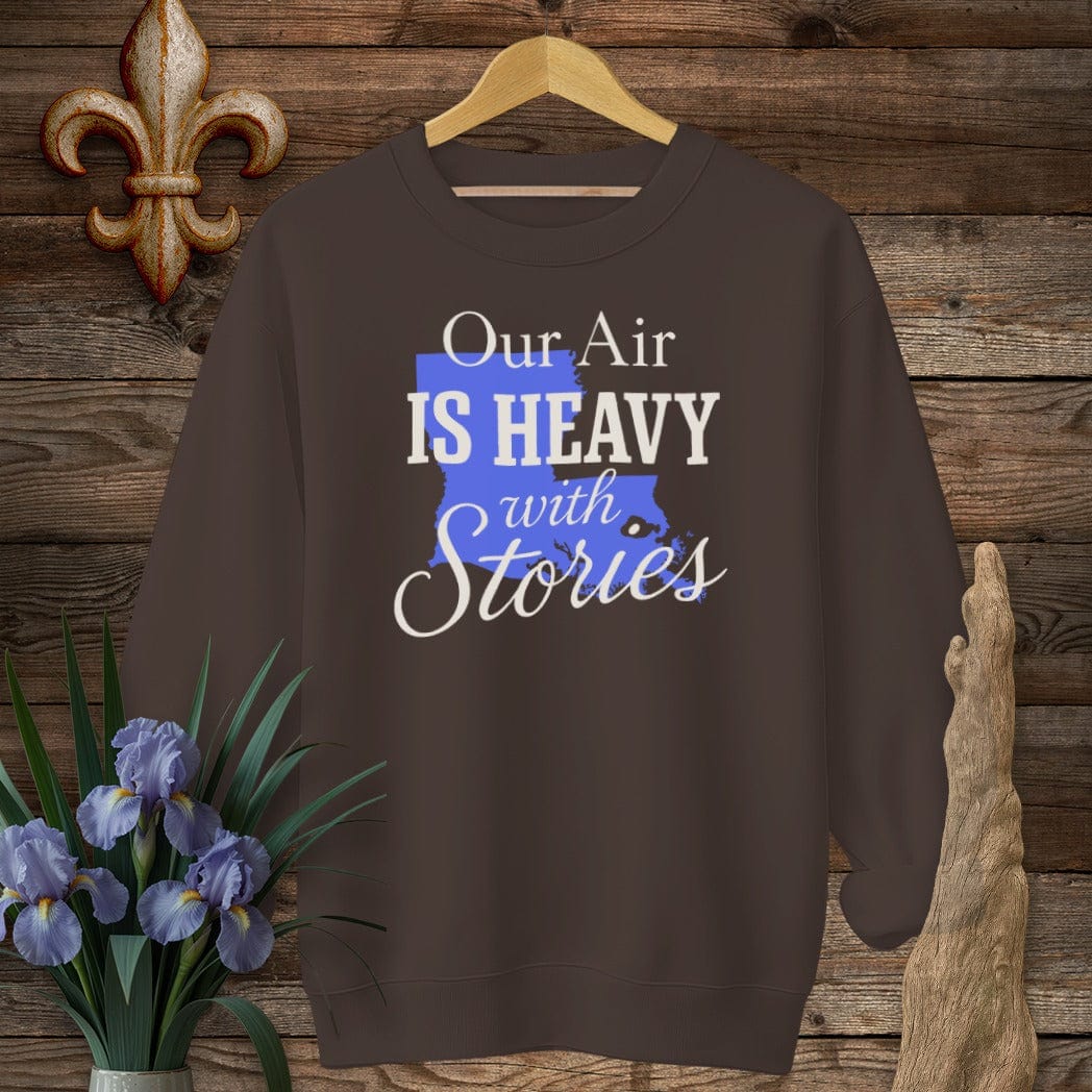 S / Dark Chocolate Louisiana Our Air is Heavy with Stories Sweatshirt by Laissez Faire Wear