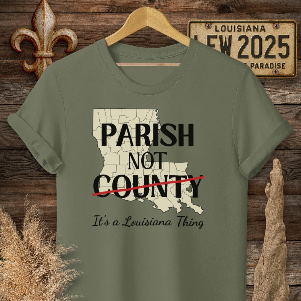 S / Military Green Louisiana Parish Not County T-Shirt by Laissez Faire Wear