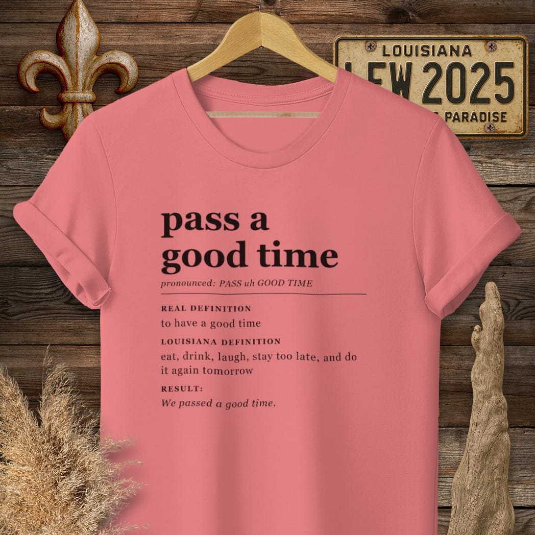 S / Coral Silk Louisiana Pass a Good Time Definition T-Shirt by Laissez Faire Wear