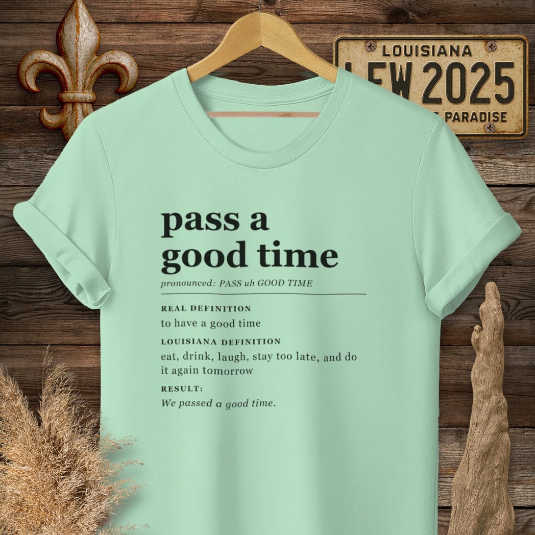 S / Mint Green Louisiana Pass a Good Time Definition T-Shirt by Laissez Faire Wear