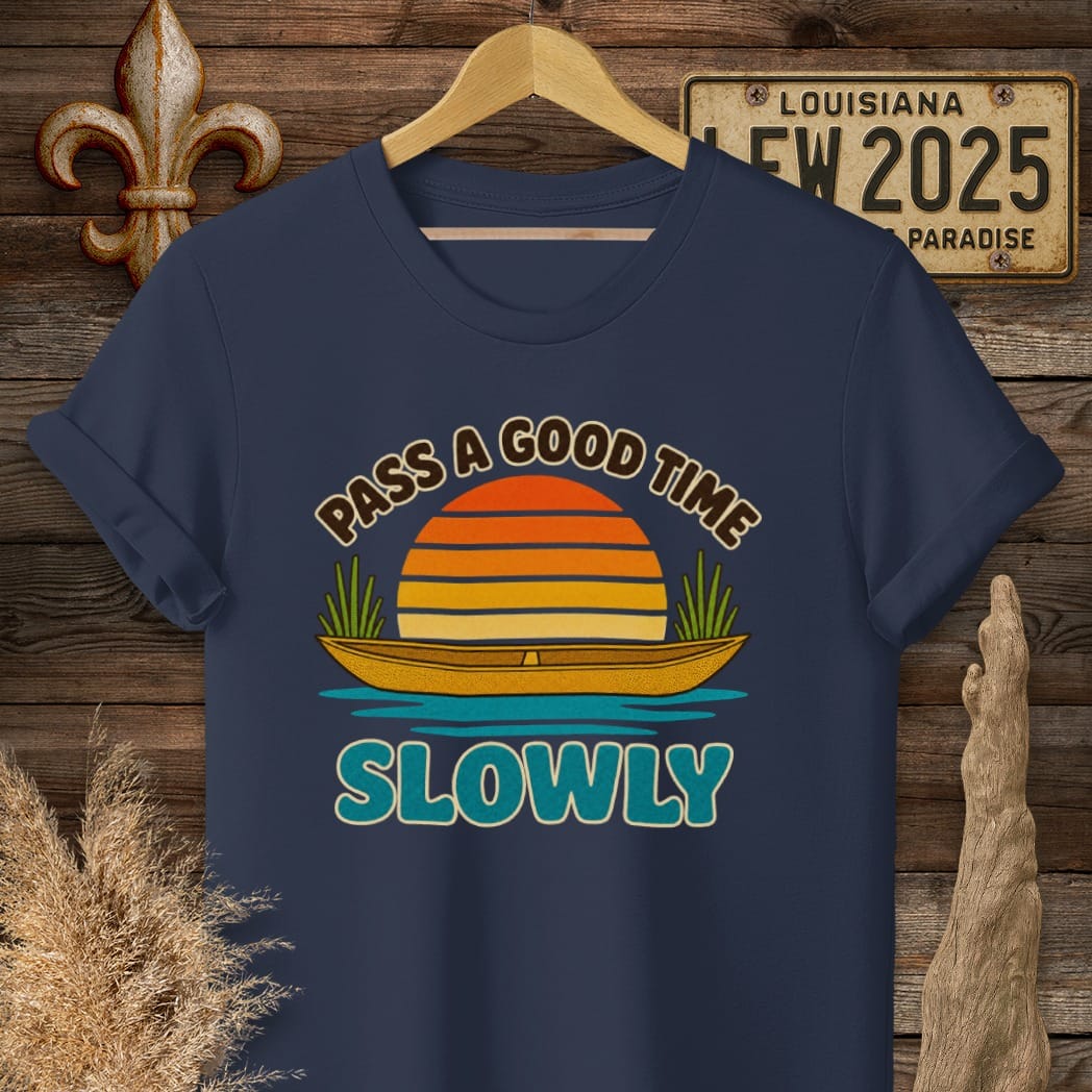 Navy / S Louisiana Pass a Good Time Slowly T-Shirt by Laissez Faire Wear