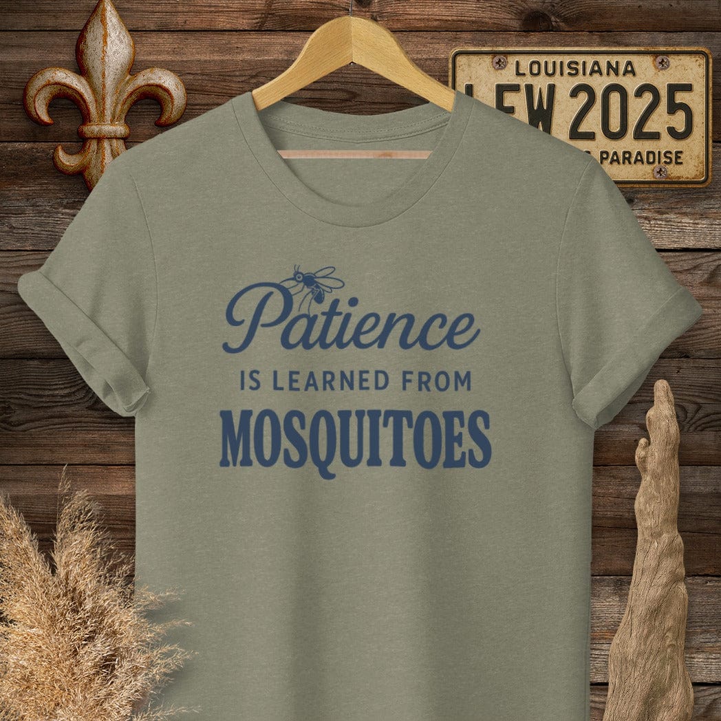 S / Heather Military Green Louisiana Patience is Learned from Mosquitoes T-Shirt by Laissez Faire Wear