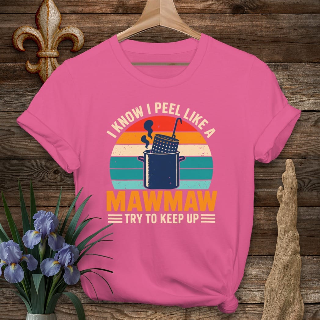 S / Heliconia Louisiana Peel Like A MawMaw T-Shirt by Laissez Faire Wear