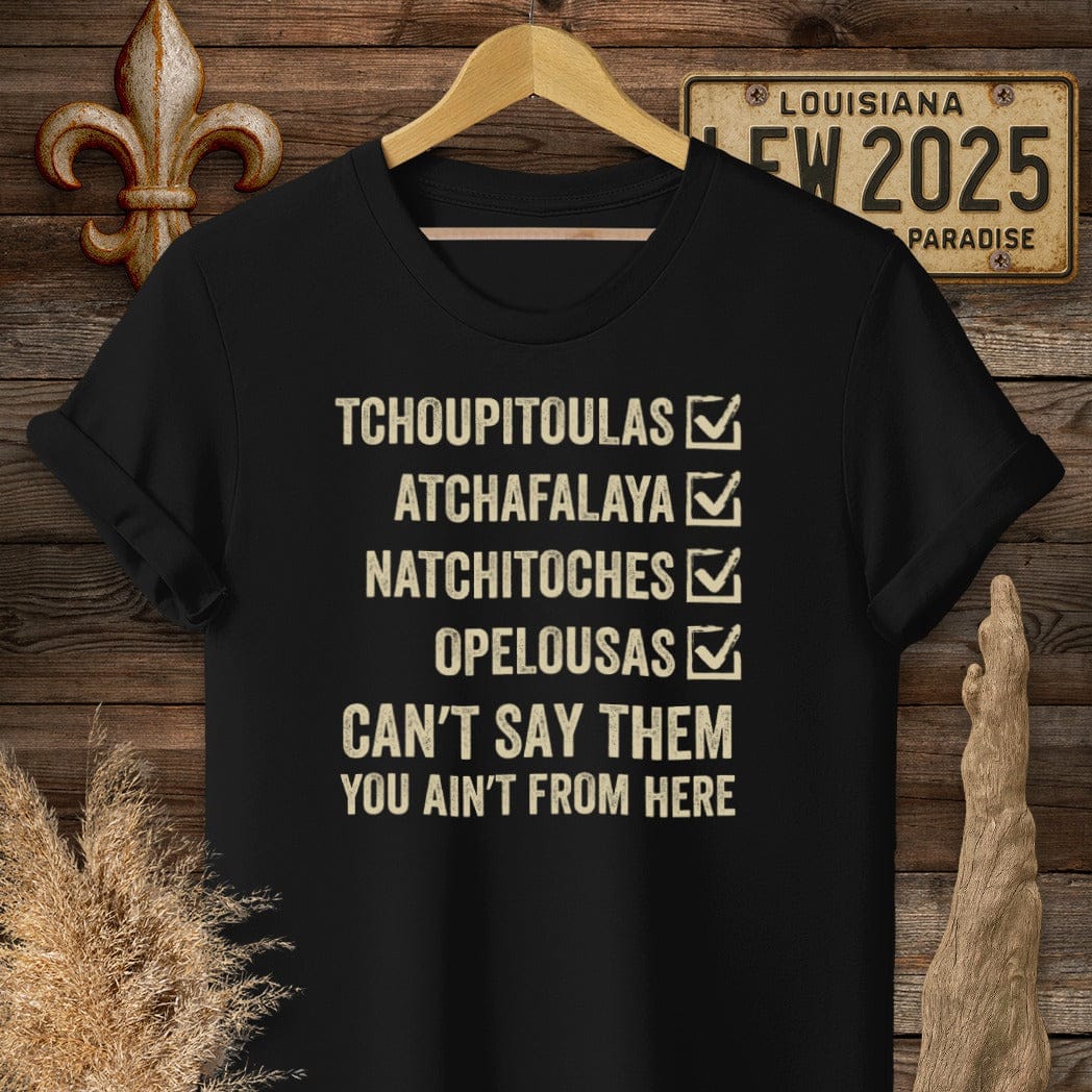 S / Black Louisiana Pronunciation Test T-Shirt by Laissez Faire Wear