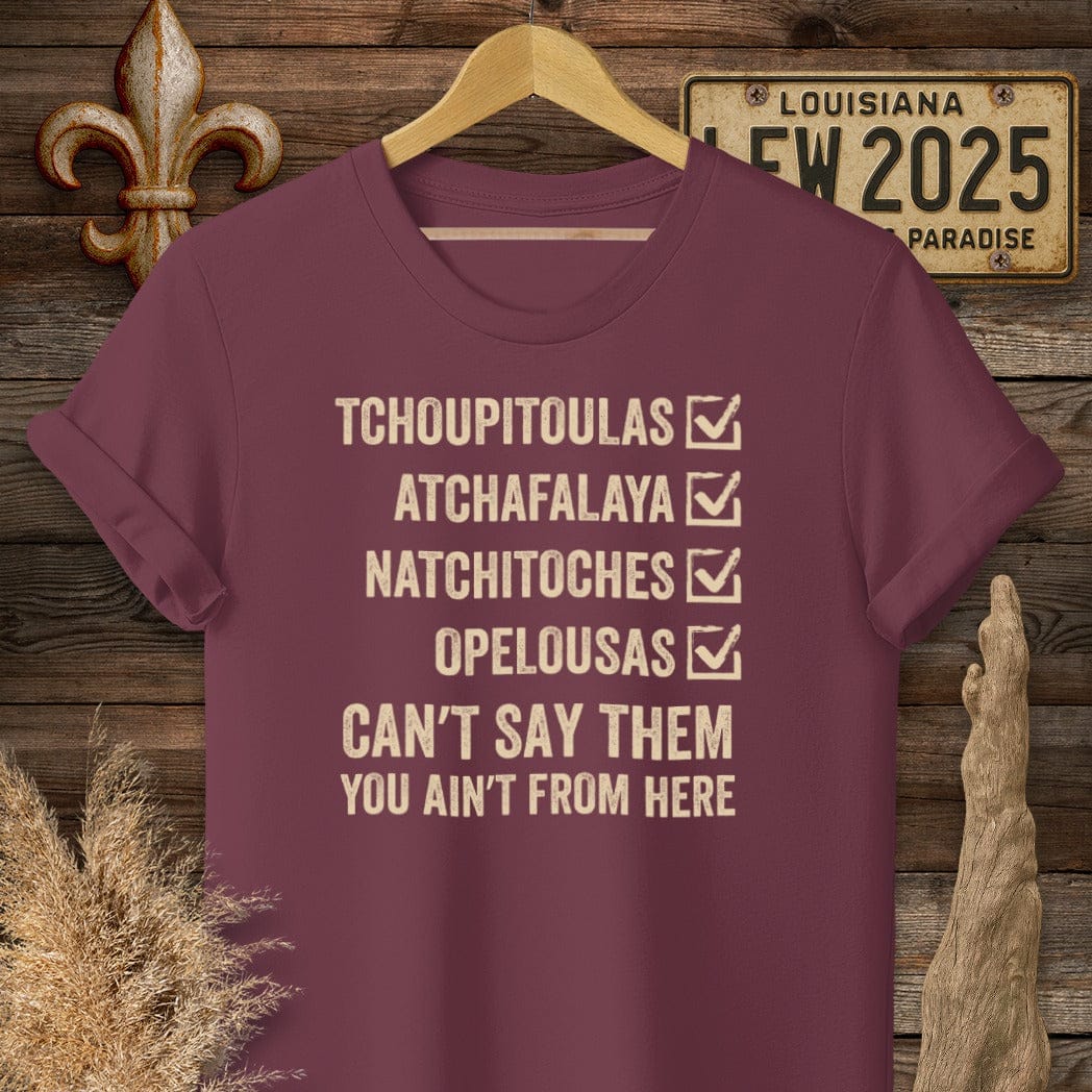 S / Maroon Louisiana Pronunciation Test T-Shirt by Laissez Faire Wear