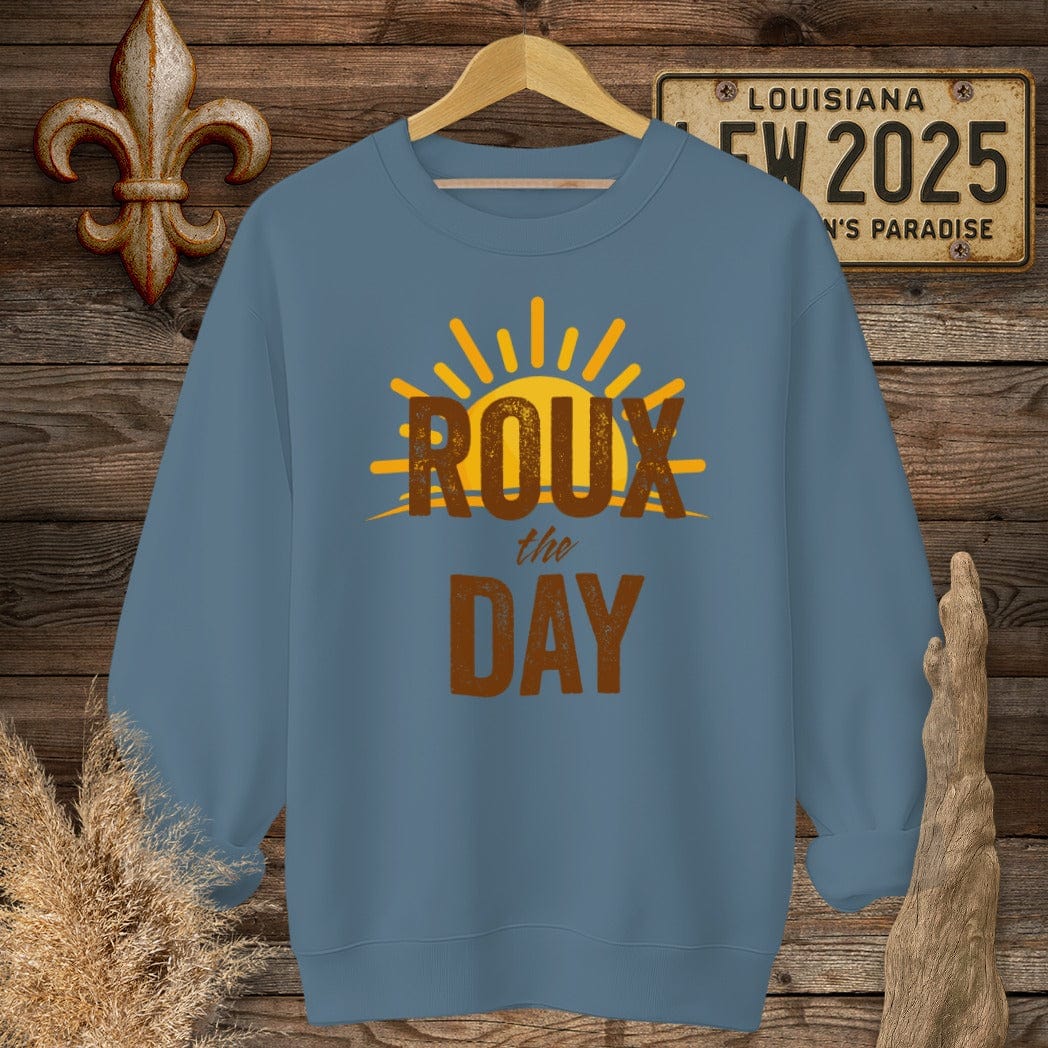S / Indigo Blue Louisiana Roux The Day Motivational Sweatshirt by Laissez Faire Wear